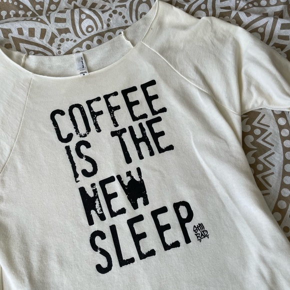 Coffee is the New Sleep Three Quarter Length Sleeve Off Shoulder Still Rad Tee - Picture 4 of 7